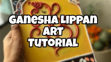 Ganesha Lippan Art Diy Lippan Art Clay Art Step By Step Tutorial