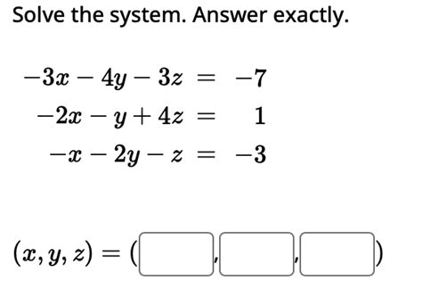 Solved No Decimals Please Linear Algebra I M Guessing The