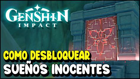 Genshin Impact Cómo desbloquear dominio SUEÑOS INOCENTES Sumeru