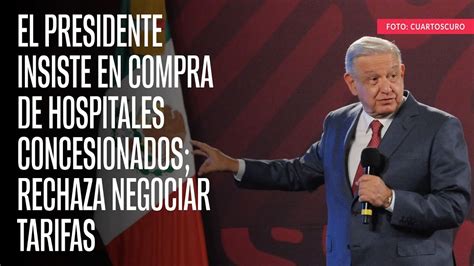 El Presidente Insiste En Compra De Hospitales Concesionados Rechaza