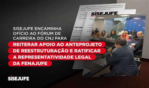 Sisejufe Encaminha Of Cio Ao F Rum De Carreira Do Cnj Para Formalizar