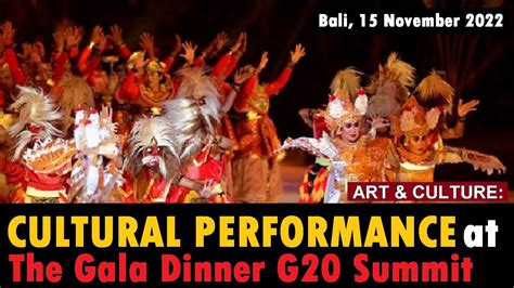 Art Culture Cultural Performance At The Gala Dinner G Summit Youtube