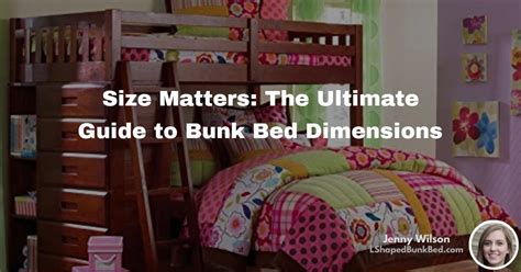 Size Matters The Ultimate Guide To Bunk Bed Dimensions Lshapedbunkbed