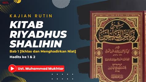 Kitab Riyadhus Shalihin Bab Ikhlas Dan Menghadirkan Niat Hadits