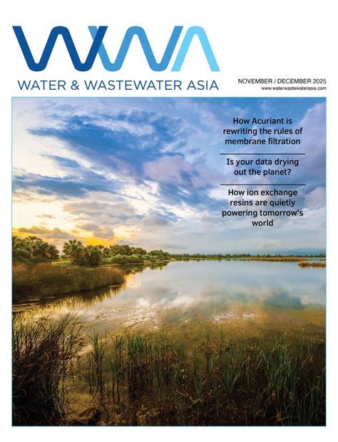 Water & Wastewater Asia November/December 2025 | Water & Wastewater Asia