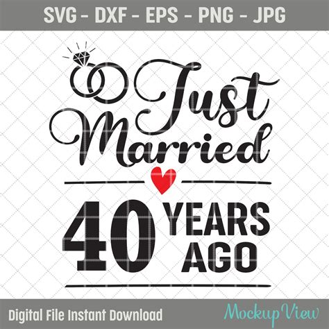 Just Married 40 Years Ago Svg 40th Wedding Anniversary T For Wife