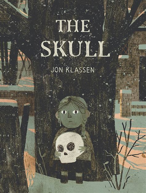 The Skull A Tyrolean Folktale By Jon Klassen Goodreads