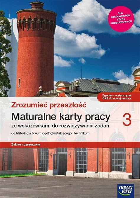 Zrozumieć przeszłość 3 Historia Maturalne karty pracy Zakres