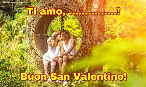 Ti Amo Buon San Valentino Crea Cartoline Personalizzate Con