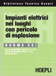 Impianti Elettrici Nei Luoghi Con Pericolo Di Esplosione Norme Cei