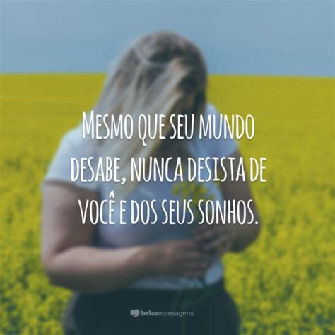 Frases De Nunca Desistir Que Motivar O Suas Batalhas