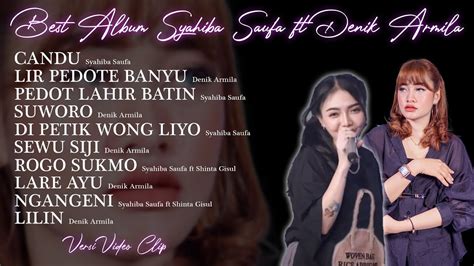 Syahiba Saufa Ft Denik Armila Candu Pedot Lahir Batin Dipetik Wong