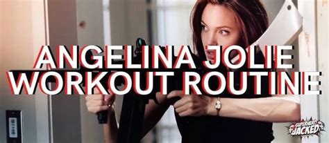 Angelina Jolie Workout Routine and Diet Plan | Workout routine ...