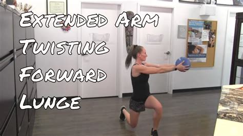 Twisting Forward Lunge Extended Arm Youtube