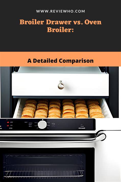 Broiler Drawer vs. Oven Broiler: Which is Better?