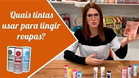 Quais Tintas Guarany Usar Para Tingir Roupa Youtube