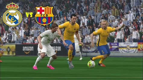 Pro Soccer Evolution 2016 Barcelona Vs Real Madrid Full Matches YouTube