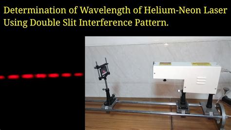 Wavelength Of Helium Neon Laser By Using Double Slit Interference