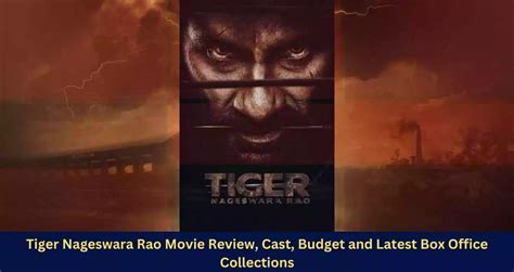 Tiger Nageswara Rao Movie Review, Cast, Budget And Latest Box Office ...