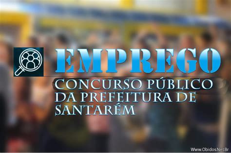 Obidosnetbr Inscrições Ao Concurso Público Da Prefeitura De