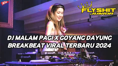 Dj Malam Pagi X Goyang Dayung Breakbeat Viral Terbaru 2024 Youtube Music