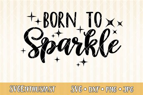 Born To Sparkle Svg Cut File By Svgenthusiast Thehungryjpeg