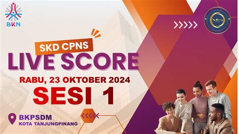 LIVE SCORE SKD CPNS TAHUN 2024 TILOK BKPSDM KOTA TANJUNGPINANG 23