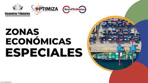 Zonas económicas especiales Encuentros Tributarios YouTube