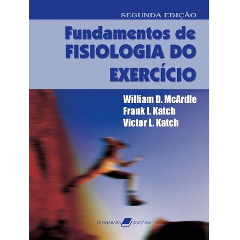 Livro Fundamentos De Fisiologia Do Exerc Cio William Mcardle Frank