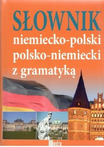 Słownik niemiecko polski polsko niemiecki z gramatyką zawiera ok 60