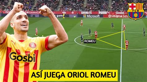 AnÁlisis Fichaje De Oriol Romeu Por El BarÇa AsÍ Juega El