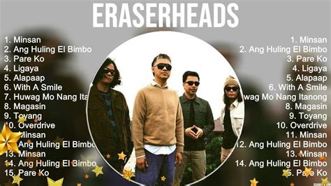 Eraserheads ~ Eraserheads Full Album ~ The Best Songs Of Eraserheads ...