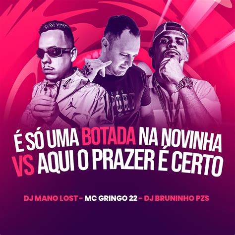 S Uma Botada Na Novinha Vs Aqui O Prazer Certo Single By Dj