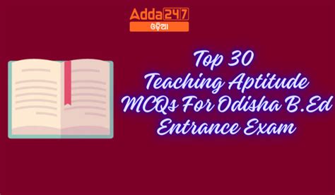 Top Teaching Aptitude Mcqs For Odisha B Ed Entrance Exam July