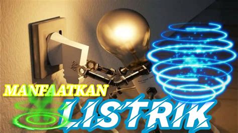 MANFAAT GAYA LISTRIK SDIT ATTAQWA 02 YouTube