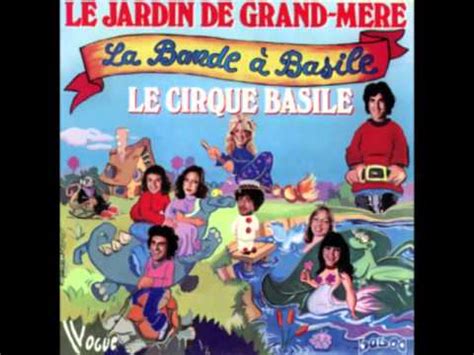 La Bande à Basile Le jardin de grand mère YouTube