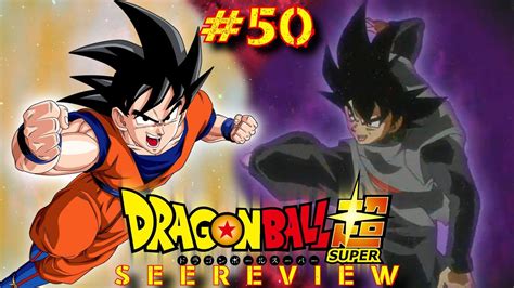 Dragon Ball Super Episode 50 See Review Ho Mah Guudness Goku Vs