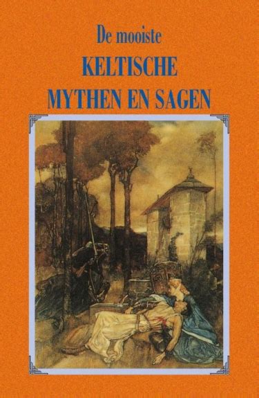 De Mooiste Keltische Mythen En Sagen Lire La Vie