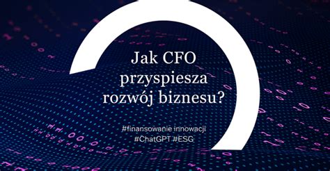 Innowacje a finanse jak CFO może uwolnić potencjał biznesu ITwiz