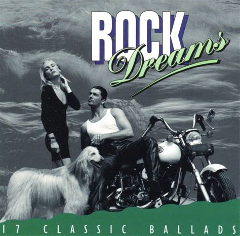 Rock Dreams 17 Classic Ballads By Various Artists Compilation Rock