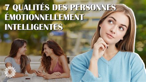 Qualit S Des Personnes Motionnellement Intelligentes Youtube