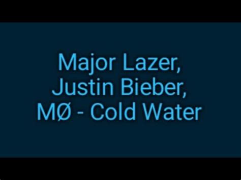 Major Lazer Justin Bieber M Cold Water Lyrics Youtube