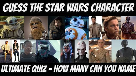 Guess The Character Star Wars Ultimate Quiz Trivia Challenge Youtube