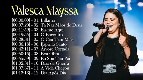 Valesca Mayssa Os Hinos Gospel Mais Tocados Uma Sele O Dos