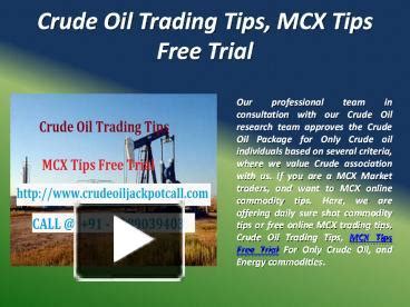 PPT Crude Oil Trading Tips MCX Tips Free Trial PowerPoint