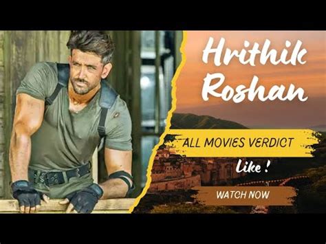 Hrithik Roshan Movies List All Movies Verdict Of Hrithik Roshan Hit