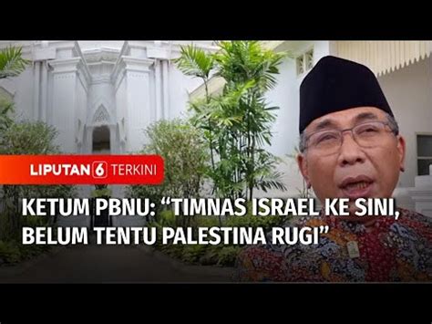 Ketum Pbnu Yahya Cholil Staquf Angkat Suara Soal Kisruh Timnas Israel