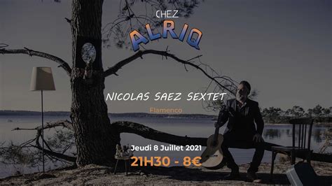 Nicolas Saez Sextet Flamenco Jeudi 08 Juillet Guinguette Chez