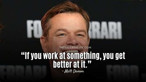 Top 35 Inspiring Matt Damon Quotes On Success