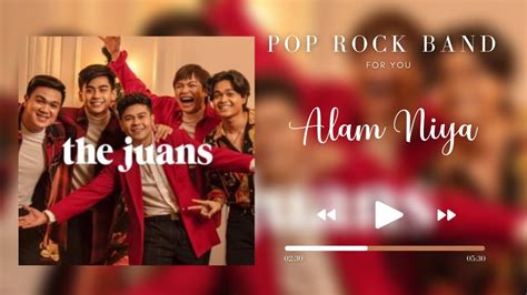 Alam Niya The Juans Youtube